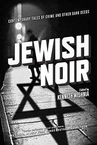 Jewish Noir by Kenneth Wishnia, 9781629631110