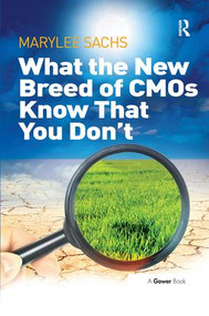 What the New Breed of CMOs Know That You Don't by MaryLee Sachs, 9781409455721