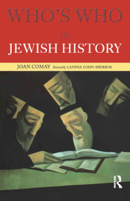 Who's Who in Jewish History by Joan Comay, Lavinia Cohn-Sherbok, 9780415260305