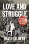Love and Struggle (My Life in SDS, the Weather Underground, and Beyond) by David Gilbert, Boots Riley, 9781604863192