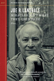 Miracles Ain't What They Used to Be by Joe R. Lansdale, 9781629631523