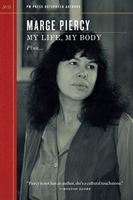 My Life, My Body by Marge Piercy, 9781629631059