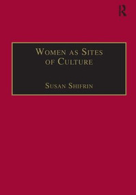 Women as Sites of Culture (Women's Roles in Cultural Formation from the Renaissance to the Twentieth Century) by Susan Shifrin, 9780754603115