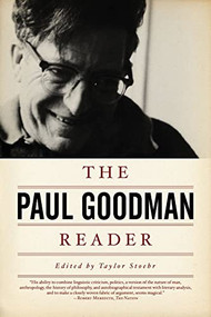 Paul Goodman Reader by Paul Goodman, Taylor Stoehr, 9781604860580