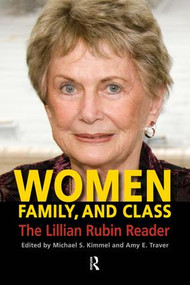 Women, Family, and Class (The Lillian Rubin Reader) by Michael S. Kimmel, Amy Elizabeth Traver, 9781594516306