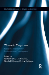 Women in Magazines (Research, Representation, Production and Consumption) - 9780367263959 by Rachel Ritchie, Sue Hawkins, Nicola Phillips, S. Jay Kleinberg, 9780367263959