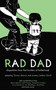 Rad Dad (Dispatches from the Frontiers of Fatherhood) by Jeremy Adam Smith, Tomas Moniz, 9781604864816