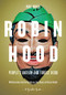Robin Hood: People's Outlaw and Forest Hero (A Graphic Guide) by Paul Buhle, Chris Hutchinson, Gary Dumm, Sharon Rudahl, 9781604863185
