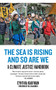 The Sea Is Rising and So Are We (A Climate Justice Handbook) by Cynthia Kaufman, Bill McKibben, 9781629638652