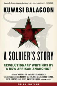 Soldier's Story (Revolutionary Writings by a New Afrikan Anarchist) by Kuwasi Balagoon, Matt Meyers, Karl Kersplebedeb, 9781629633770