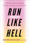 Run Like Hell (A Therapist's Guide to Recognizing, Escaping, and Healing from Trauma Bonds) by Nadine Macaluso, 9781956072150