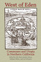 West of Eden (Communes and Utopia in Northern California) by Iain Boal, Janferie Stone, Michael Watts, Cal Winslow, 9781604864274