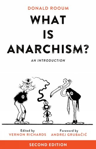 What Is Anarchism? (An Introduction) by Donald Rooum, Vernon Richards, Andrej Grubačić, 9781629631462