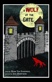 Wolf at the Gate by Mark Van Steenwyk, Joel Hedstrom, 9781629631509