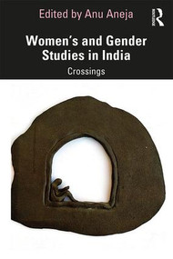 Women's and Gender Studies in India (Crossings) by Anu Aneja, 9780367202347