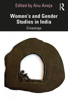 Women's and Gender Studies in India (Crossings) by Anu Aneja, 9780367202347