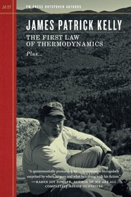 The First Law of Thermodynamics by James Patrick Kelly, 9781629638850