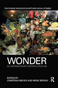Wonder in Contemporary Artistic Practice by Christian Mieves, Irene Brown, 9780367872526