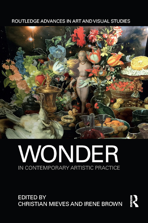 Wonder in Contemporary Artistic Practice by Christian Mieves, Irene Brown, 9780367872526