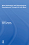 Work Experience And Psychological Development Through The Life Span by Jeylan T Mortimer, 9780367216795