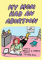 My Mom Had An Abortion by Beezus B. Murphy, Tatiana Gill, Shout Your Abortion, Amelia Bonow, 9781629639130