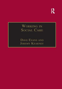 Working in Social Care (A Systemic Approach) by Dave Evans, Jeremy Kearney, 9781857423556