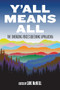 Y'all Means All (The Emerging Voices Queering Appalachia) by Zane McNeill, 9781629639147