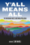 Y'all Means All (The Emerging Voices Queering Appalachia) by Zane McNeill, 9781629639147