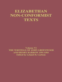 The Writings of John Greenwood and Henry Barrow 1591-1593 by John Greenwood, 9780415860079
