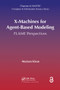 X-Machines for Agent-Based Modeling (FLAME Perspectives) by Mariam Kiran, 9780367573157