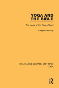 Yoga and the Bible (The Yoga of the Divine Word) - 9780367027780 by Joseph Leeming, 9780367027780
