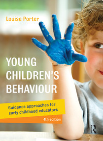 Young Children's Behaviour (Guidance approaches for early childhood educators) by Louise Porter, 9781760113957