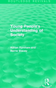 Young People's Understanding of Society (Routledge Revivals) by Adrian Furnham, 9781138642126