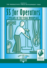 5S for Operators (5 Pillars of the Visual Workplace) by Hiroyuki Hirano, 9781563271236