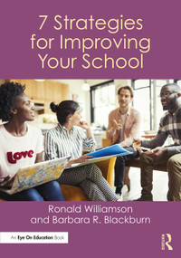 7 Strategies for Improving Your School - 9781138391482 by Ronald Williamson, Barbara R. Blackburn, 9781138391482