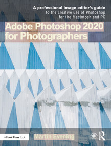 Adobe Photoshop 2020 for Photographers by Martin Evening, 9780367346836