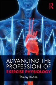 Advancing the Profession of Exercise Physiology by Tommy Boone, 9780367142865