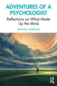 Adventures of a Psychologist (Reflections on What Made Up the Mind) by Michael Corballis, 9780367420543