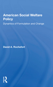 American Social Welfare Policy (Dynamics Of Formulation And Change) - 9780367156596 by David Rochefort, 9780367156596