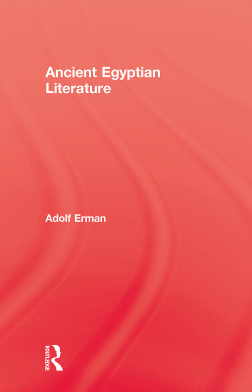 Ancient Egyptian Literature by Adolf Erman, 9780415645829