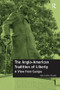 The Anglo-American Tradition of Liberty (A view from Europe) by João Espada, 9781138591592