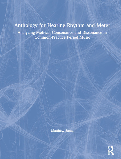 Anthology for Hearing Rhythm and Meter - 9780815391760 by Matthew Santa, 9780815391760