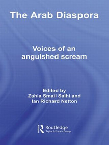 The Arab Diaspora (Voices of an Anguished Scream) by Zahia Smail Salhi, Ian Richard Netton, 9780415613224