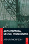 Architectural Design Procedures by Arthur Thompson, 9780415502849