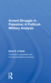 Armed Struggle In Palestine (A Political-military Analysis) - 9780367167912 by Bard E. O'neill, 9780367167912
