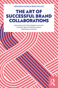 The Art of Successful Brand Collaborations - 9781138499614 by Géraldine Michel, Reine Willing, 9781138499614