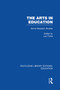 The Arts in Education (Some Research Studies) by Les Tickle, 9780415750981