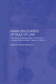 Asian Discourses of Rule of Law by Randall Peerenboom, 9780415326124