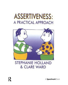Assertiveness (A Practical Approach) by Clare Ward, Stephanie Holland, 9780863883798