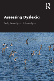 Assessing Dyslexia by Becky Kennedy, Kathleen Ryan, 9780367681777